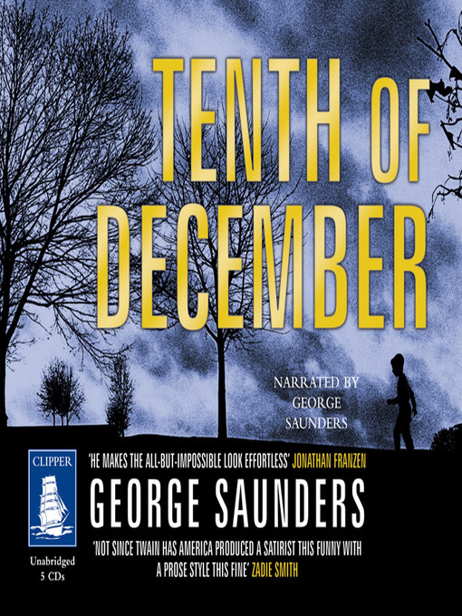 Title details for Tenth of December by George Saunders - Available